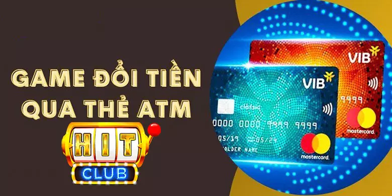 Rút tiền Hit club qua ngân hàng