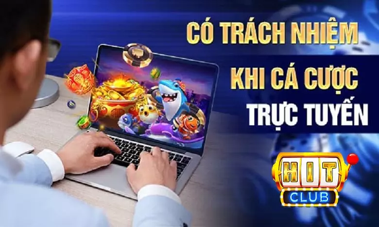 Trách nhiệm khi chơi cá cược ở cổng game bài hit club